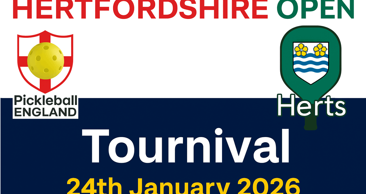 HERTFORDSHIRE OPEN PICKLEBALL TOURNIVAL 24th January 2026 
